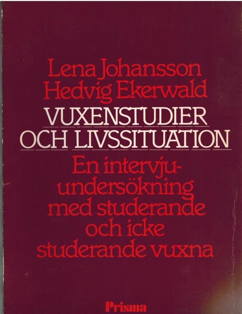 Vuxenstudier och livssituation : [en intervjuunders&ouml;kning med studerande och icke studerande vuxna]