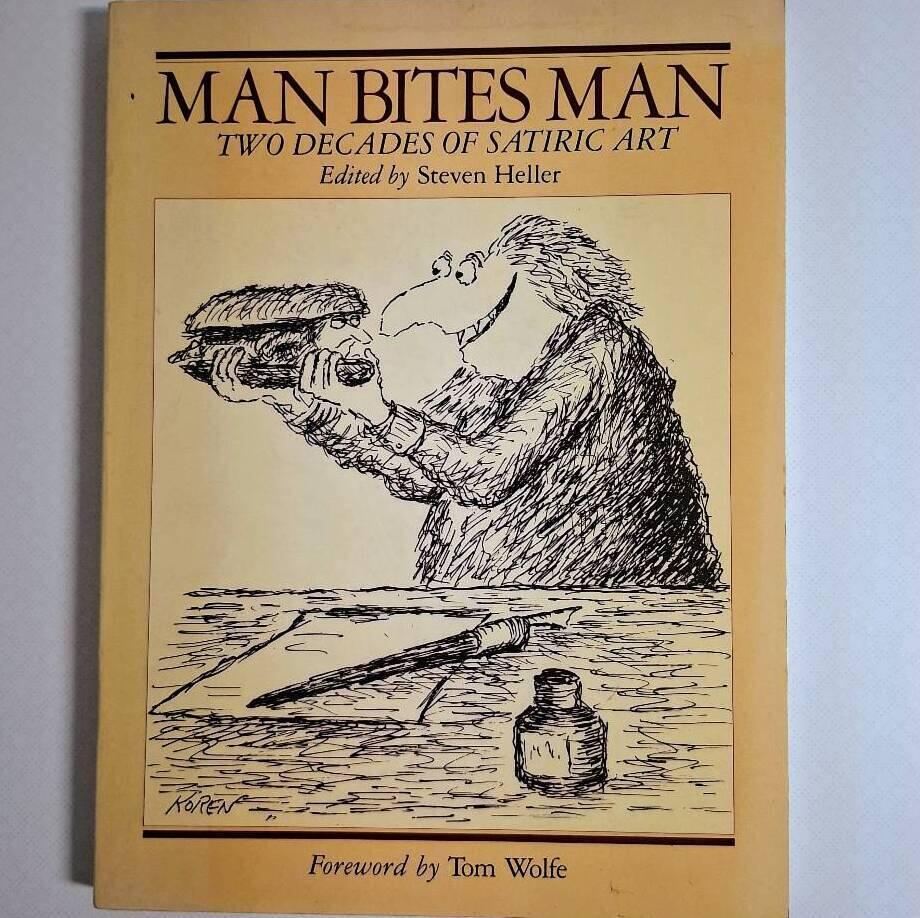Man bites man - two decades of drawings and cartoons by 22 comic and satiric artists : 1960-1980 : R.O. Blechman ...