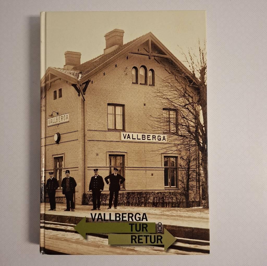 Vallberga tur och retur - en sp&auml;nnande resa fr&aring;n d&aring;tid till nutid