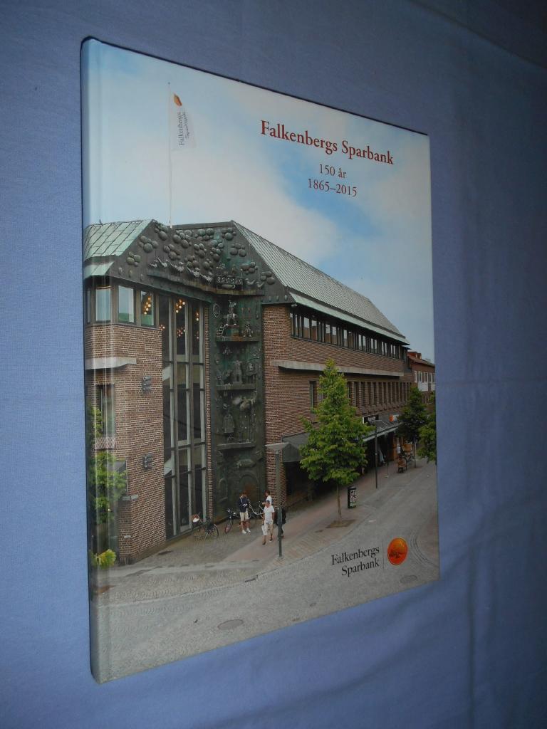 Falkenbergs sparbank : 150 &aring;r 1865-2015