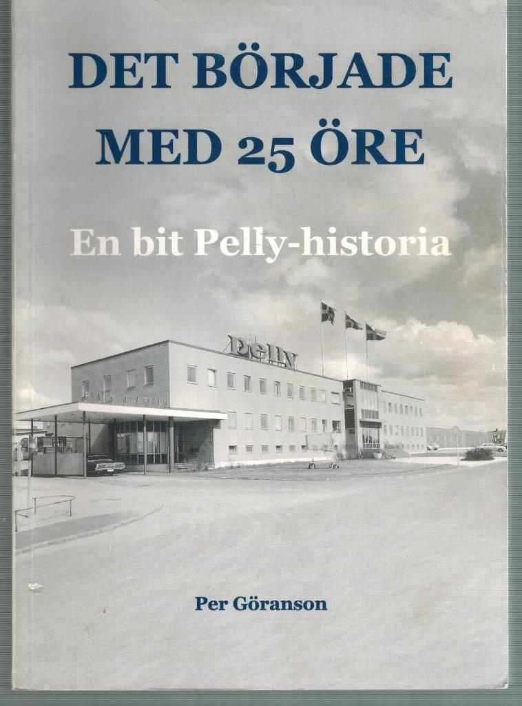Det började med 25 öre : en bit Pelly-historia