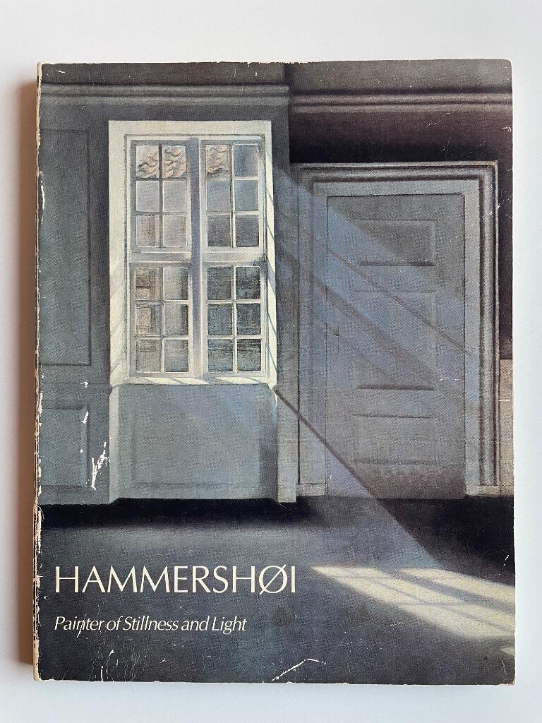 Vilhelm Hammershøi - painter of stillness and light : [a retrospective exhibition]