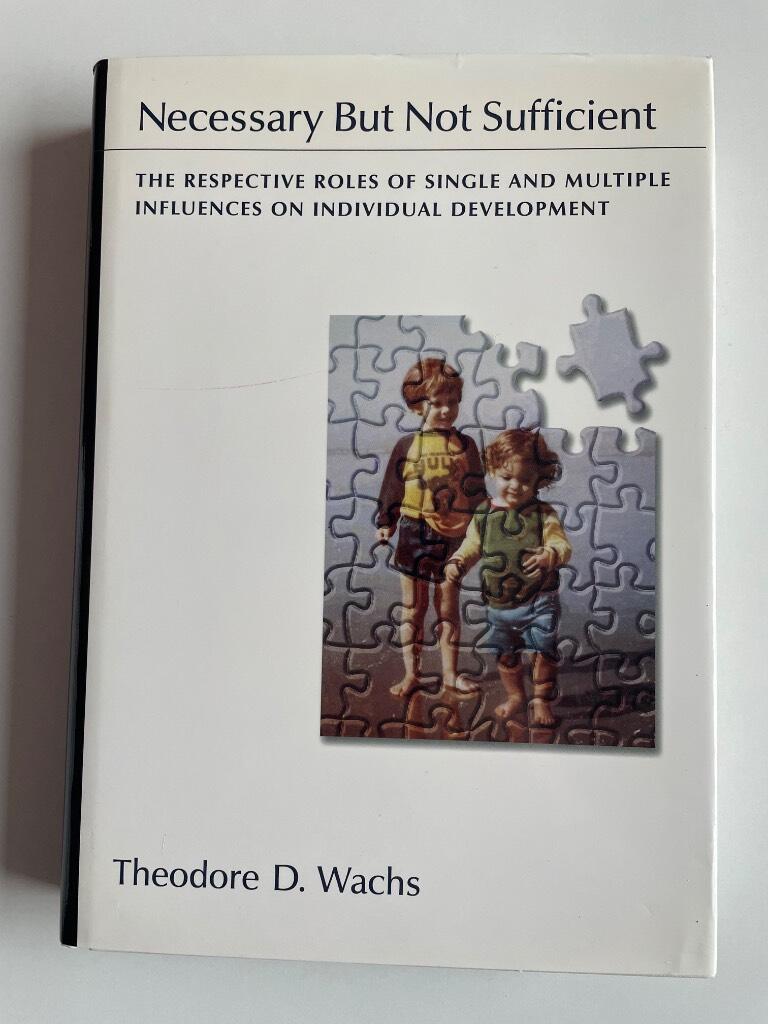 Necessary but not sufficient - the respective roles of single and multiple influences on individual development