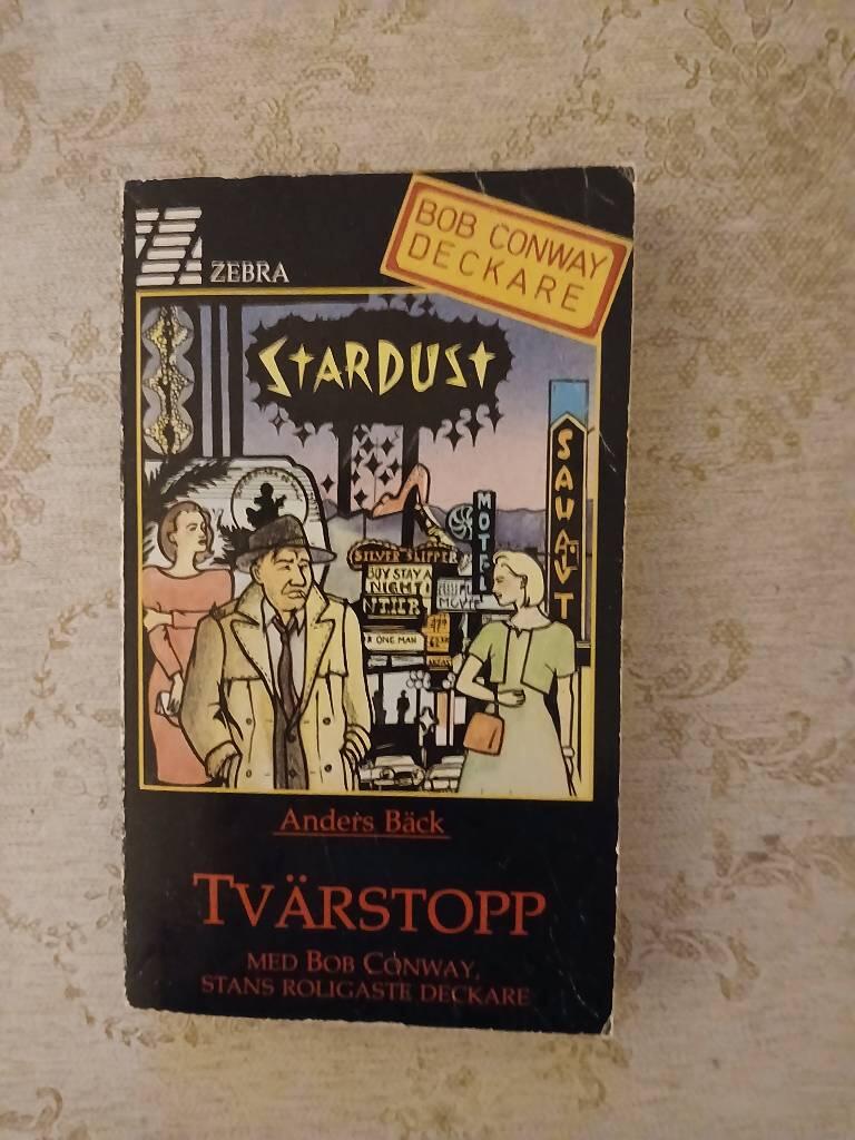 Tv&auml;rstopp : med Bob Conway, stans roligaste deckare