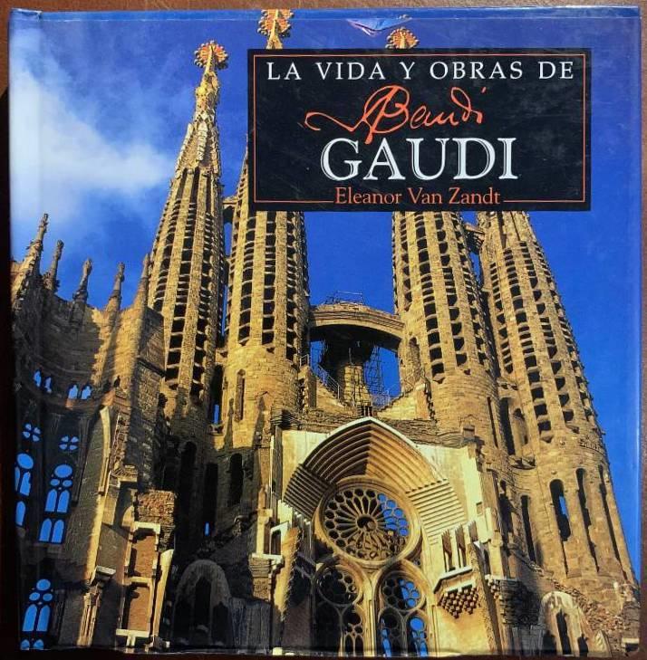 La vida y obras de Gaudi