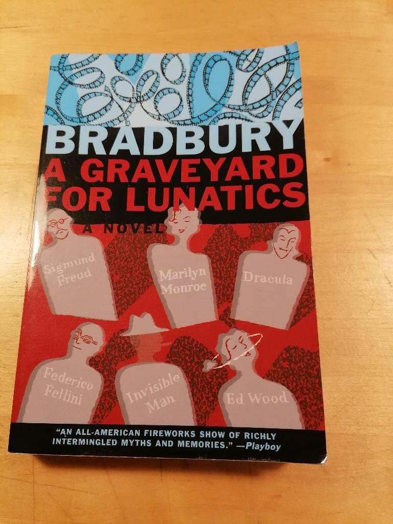 A graveyard for lunatics