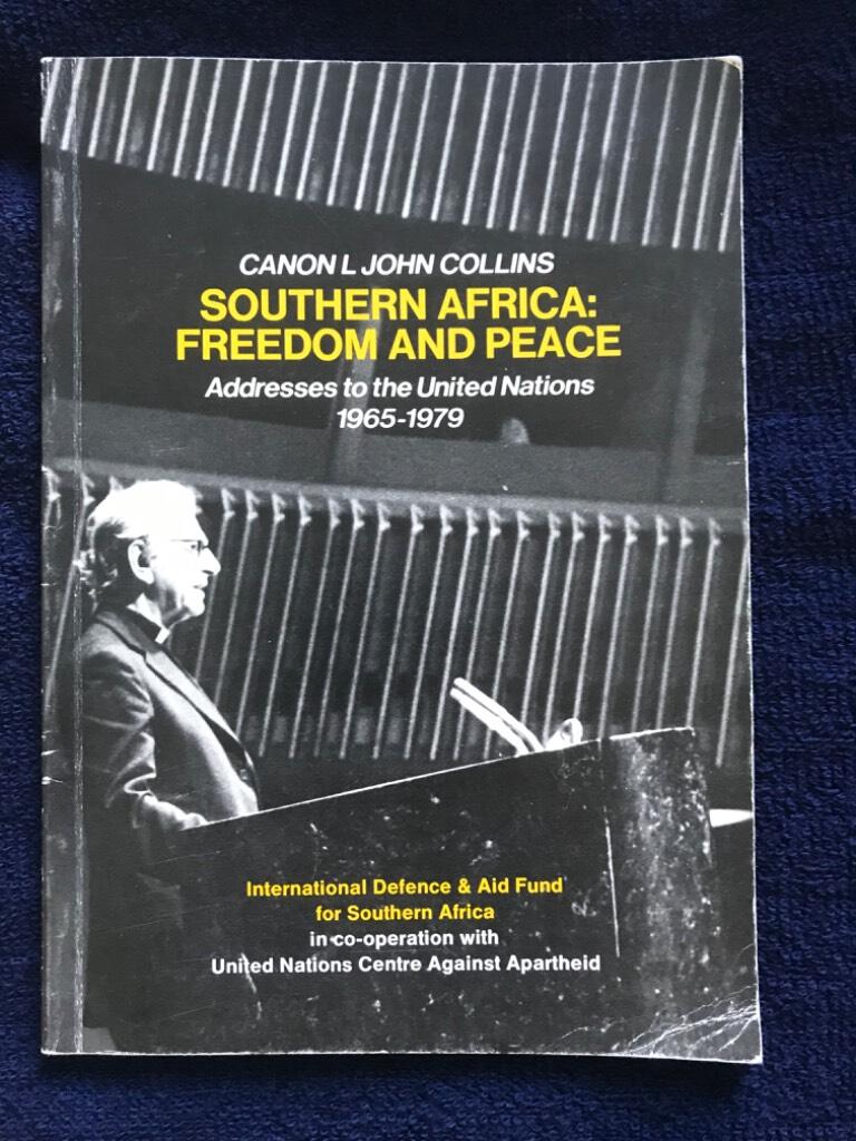 Southern Africa - freedom and peace : addresses to the United Nations 1965-1979