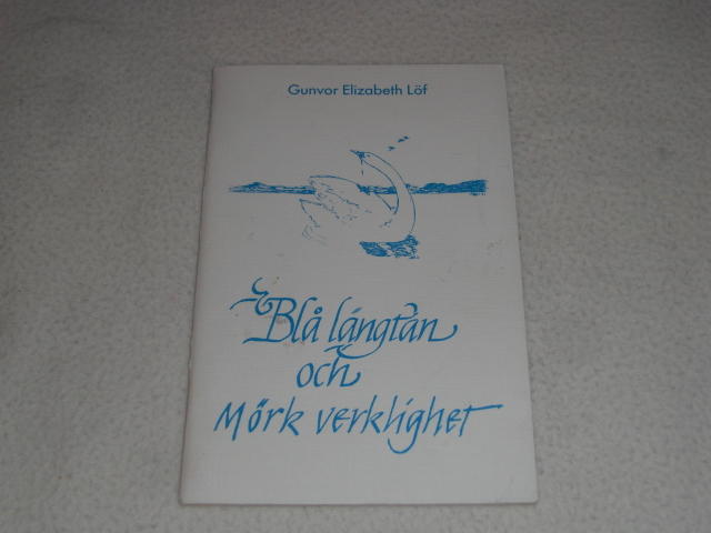 Bl&aring; l&auml;ngtan och m&ouml;rk verklighet