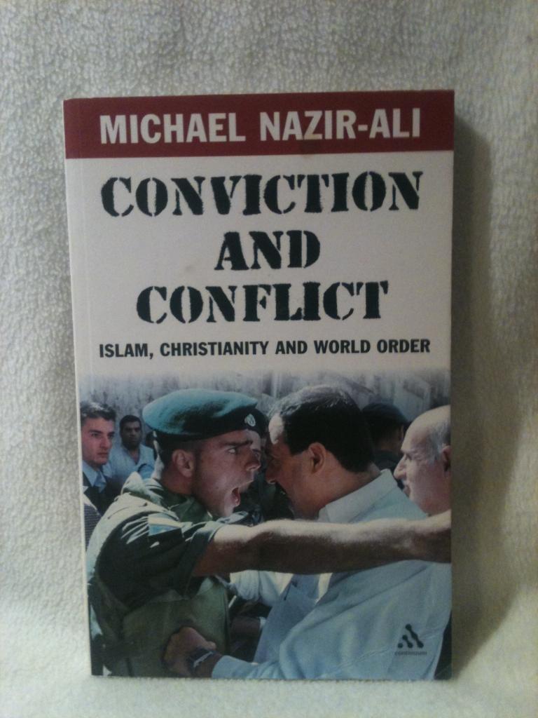 Conviction and Conflict: Islam, Christianity and World Order [Elektronisk resurs]