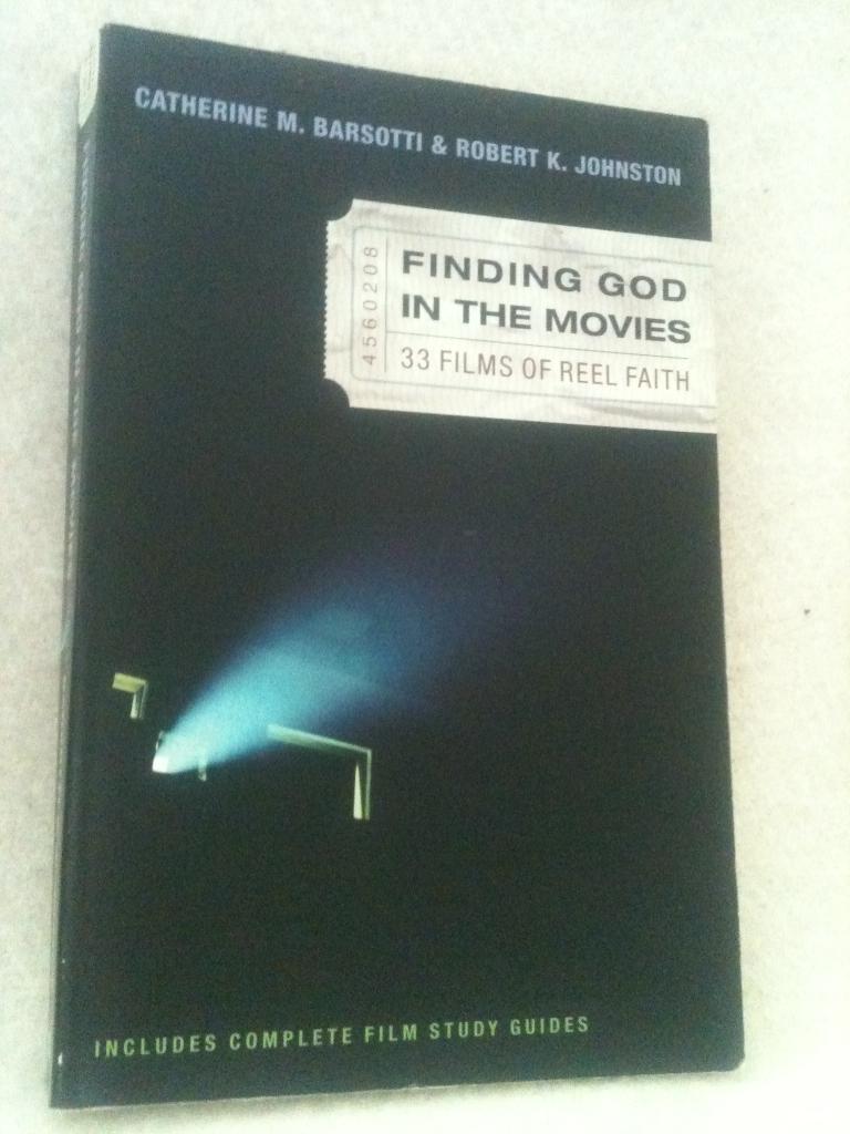 Finding God in the movies : 33 films of reel faith