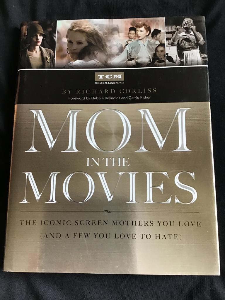 Mom in the movies : the iconic screen mothers you love (and a few you love to hate)