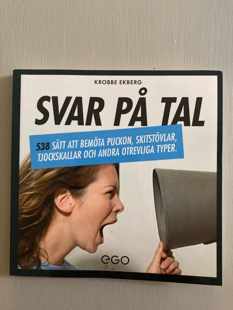 Svar p&aring; tal! : [538 s&auml;tt att bem&ouml;ta puckon, skitst&ouml;vlar, tjockskallar och andra otrevliga typer]