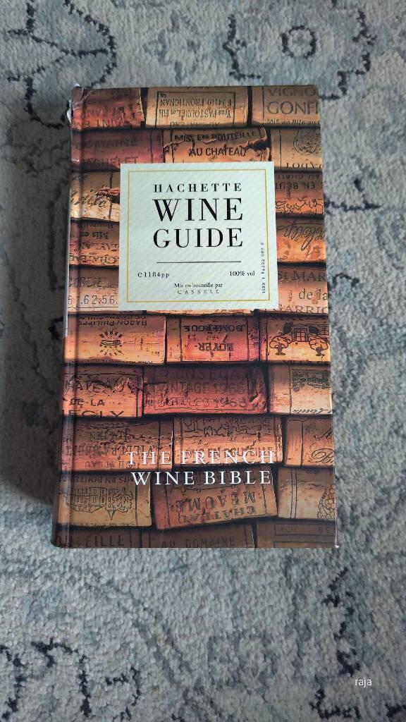 Hachette wine guide - the french wine bible
