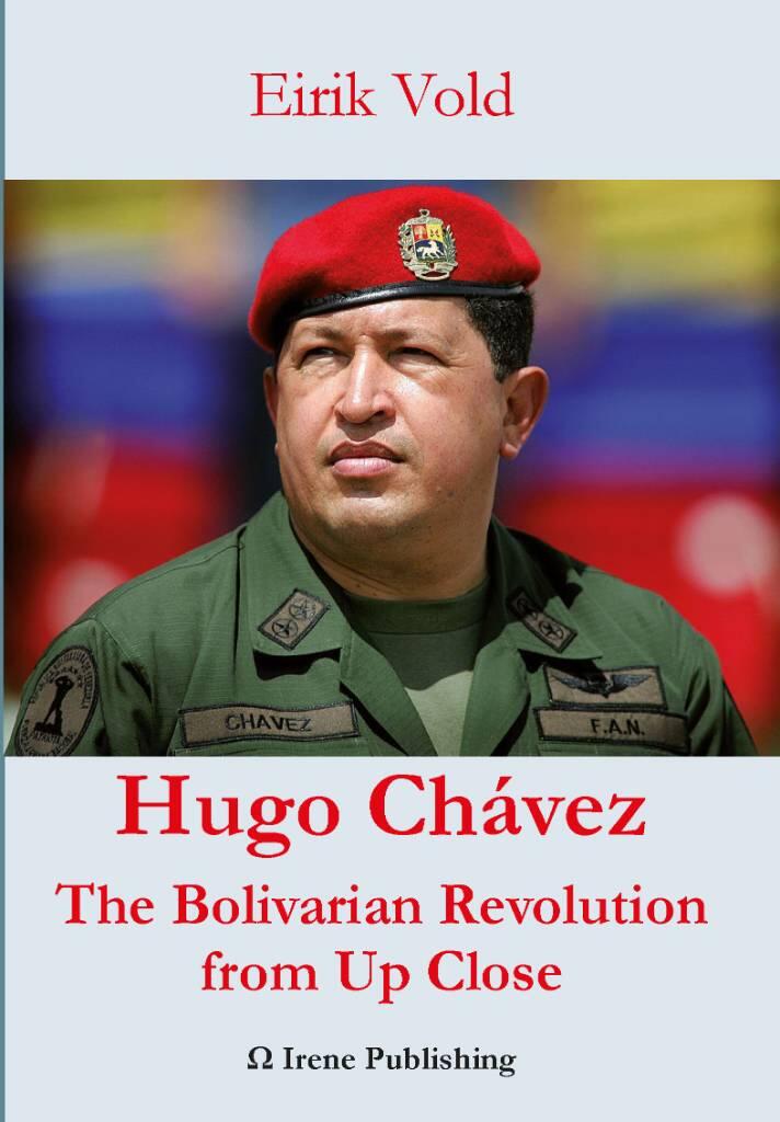 Hugo Ch&aacute;vez : the Bolivarian revolution from up close