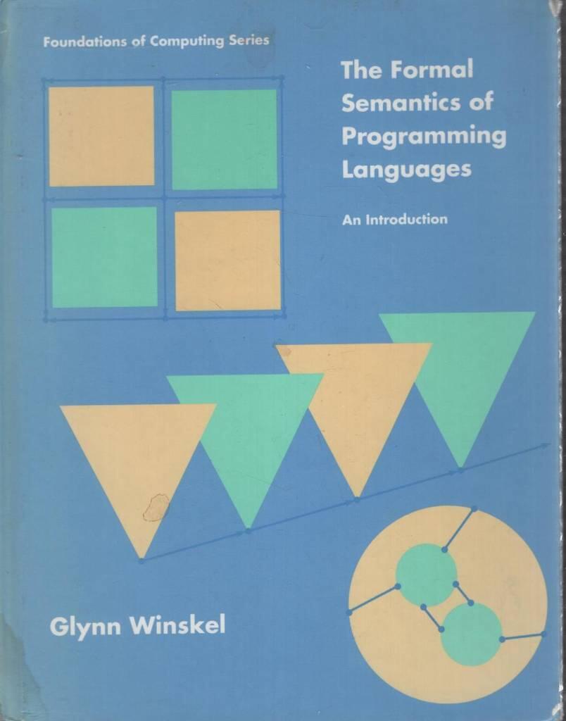 The formal semantics of programming languages - an introduction
