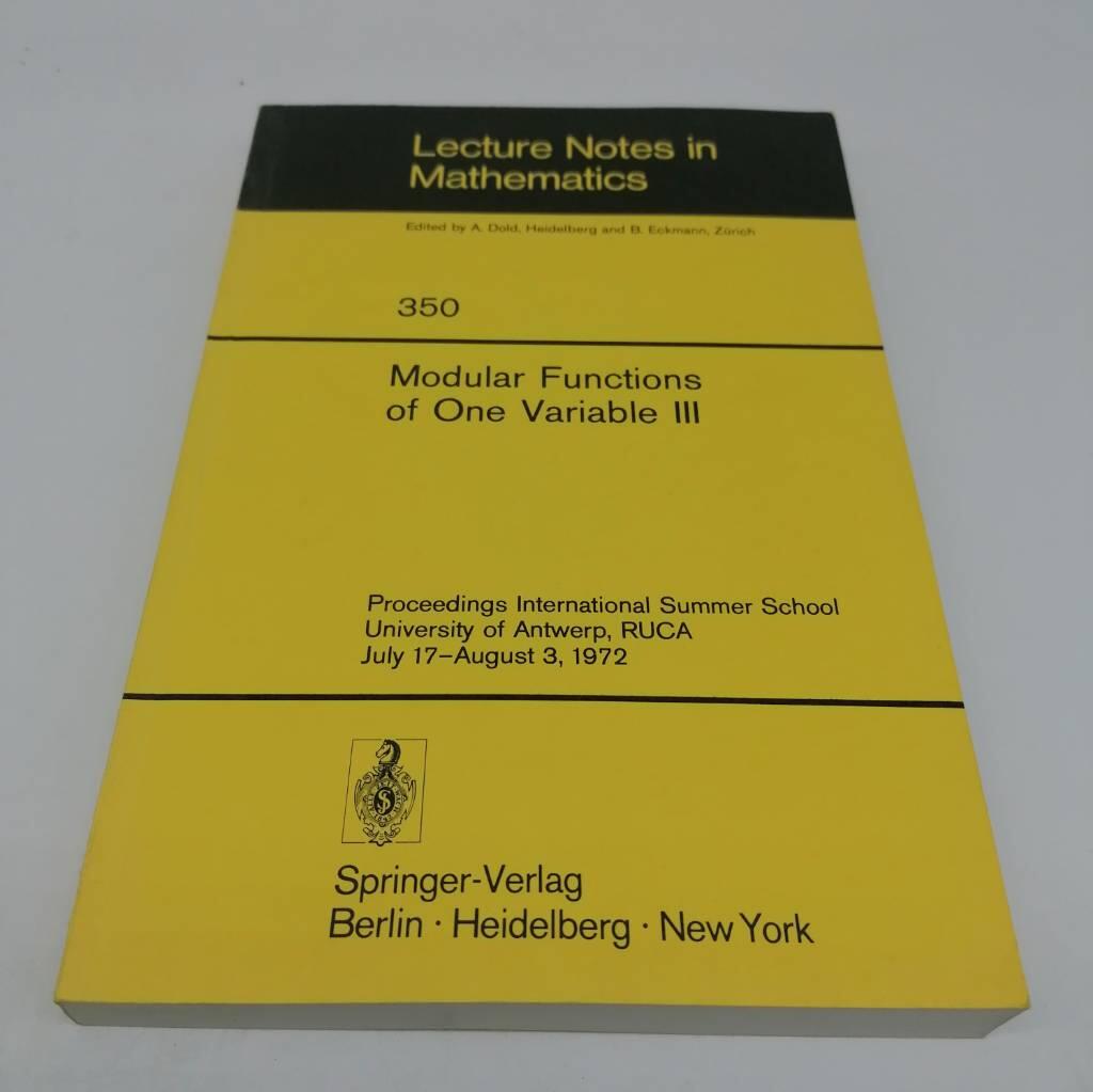 Modular functions of one variable - Proceedings [of the] International summer school, University of Antwerp, RUCA, July 17 - August 3, 1972