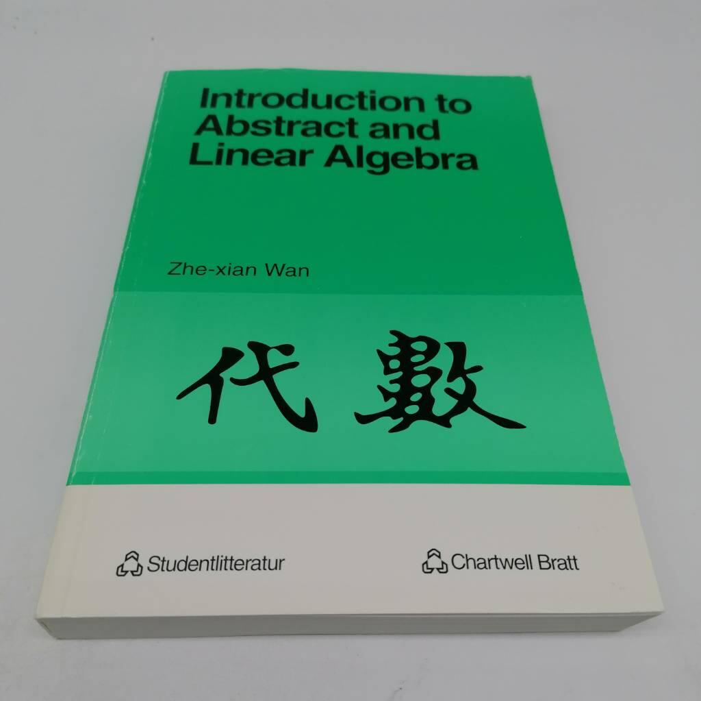 Introduction to abstract and linear algebra