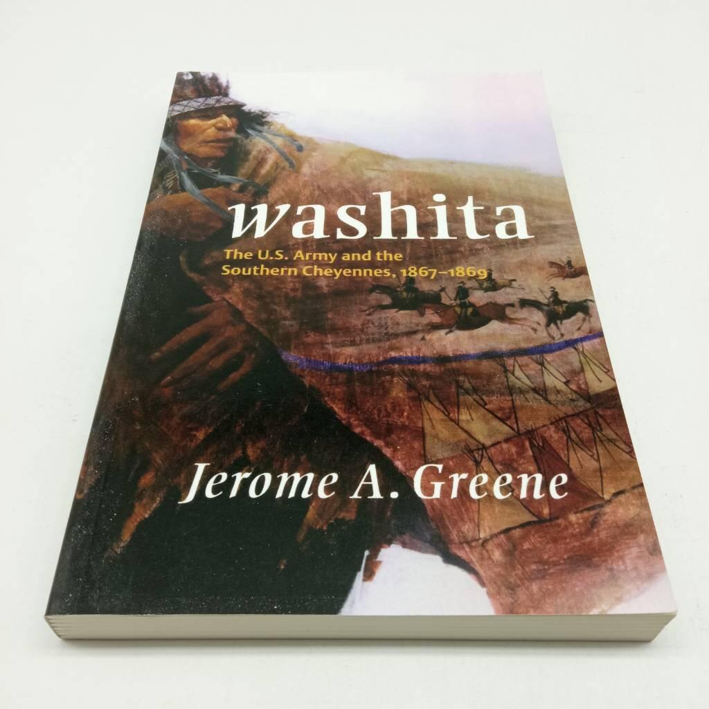 Washita - the U.S. Army and the Southern Cheyennes, 1867-1869