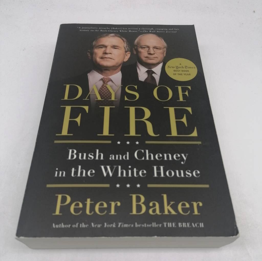 Days of fire - Bush and Cheney in the White House