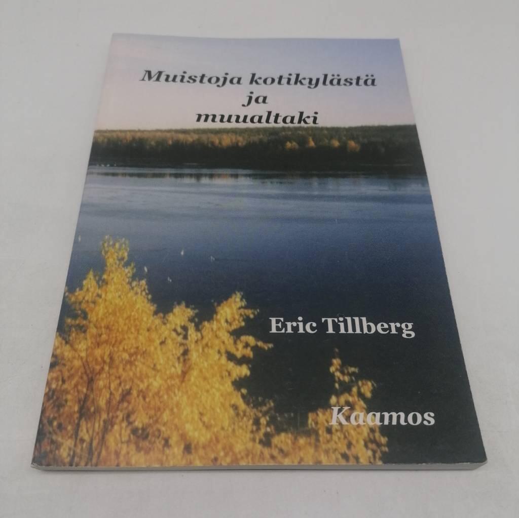 Muistoja kotikyl&auml;st&auml; ja muualtaki