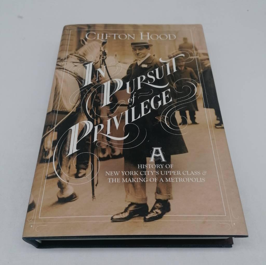 In pursuit of privilege : a history of New York City's upper class and the making of a Metropolis [Elektronisk resurs]