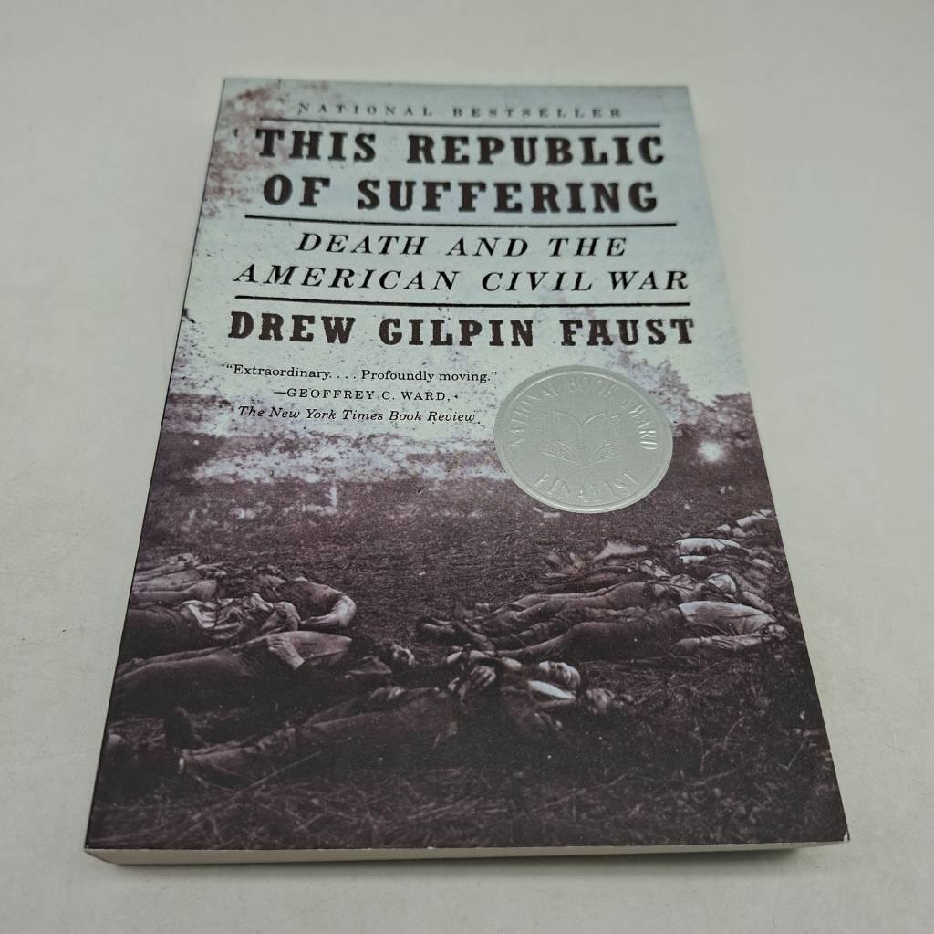 This republic of suffering - death and the American Civil War