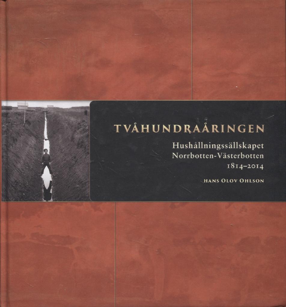 Tv&aring;hundra&aring;ringen : Hush&aring;llningss&auml;llskapet Norrbotten-V&auml;sterbotten 1814-2014