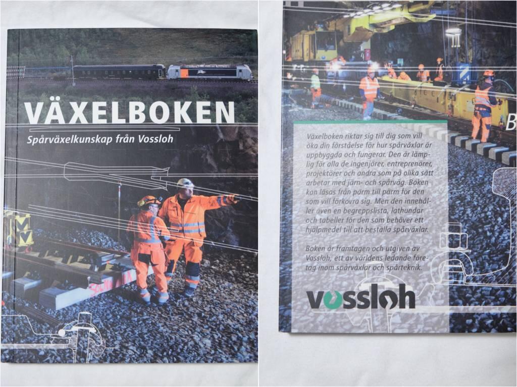 Växelboken : spårväxelkunskap från Vossloh ; redaktör och skribent: Michael Nilsson ; formgivare och illustratör: Magnus Gillberg ; fotograf: Kasper Dudzik ; tekniska experter, Vossloh: Björn Lundwall och Anders Ahlquist