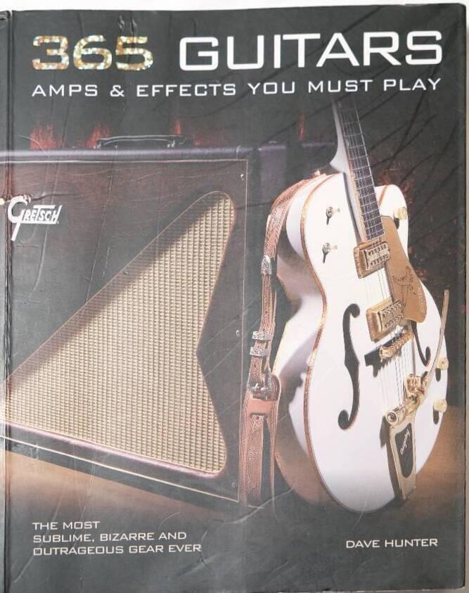 365 Guitars, Amps & Effects You Must Play