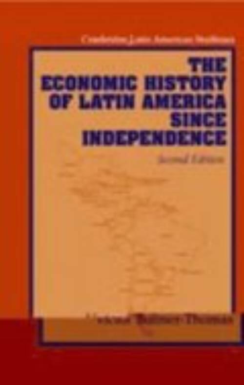Economic History of Latin America Since Independence (Cambridge Latin American studies ; 77) [Elektronisk resurs]