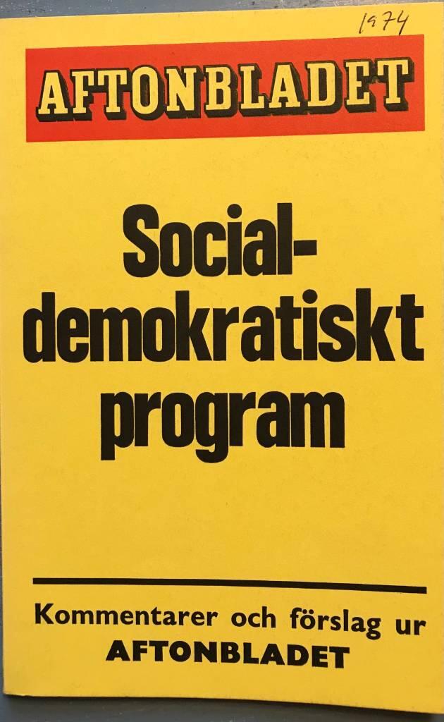 Socialdemokratiskt program : kommentar och f&ouml;rslag ur Aftonbladet