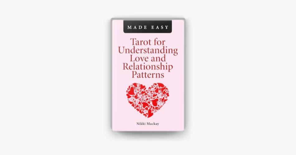 Tarot for understanding love and relationship patterns made easy