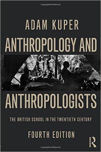Anthropology and anthropologists - the british school in the twentieth century