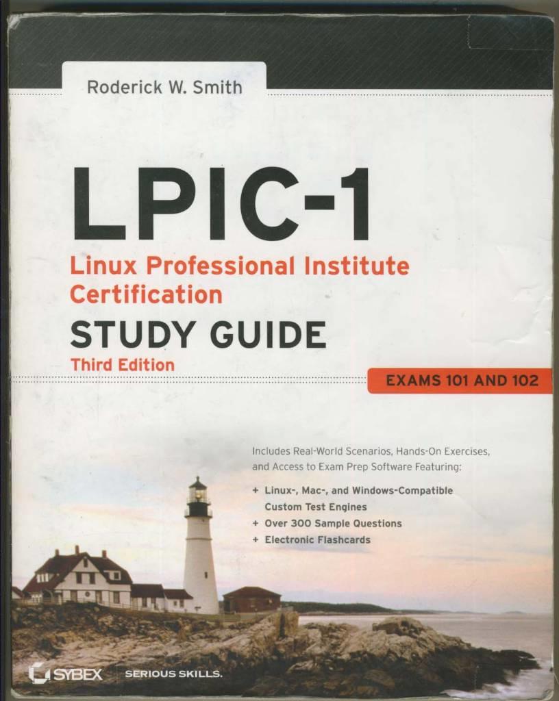LPIC-1: Linux Professional Institute Certification Study Guide: (Exams 101