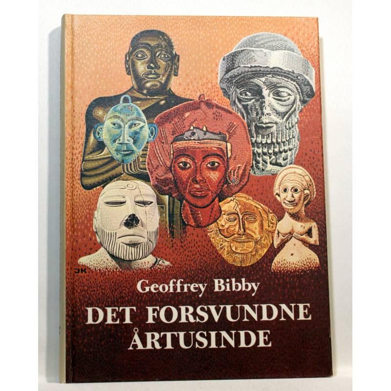 Det forsvundne &aring;rtusinde - et panorama over livet i det andet &aring;rtusinde f. Kr.