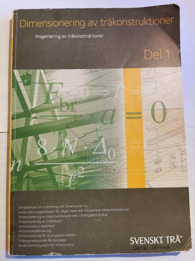 Dimensionering av tr&auml;konstruktioner : projektering av tr&auml;konstruktioner