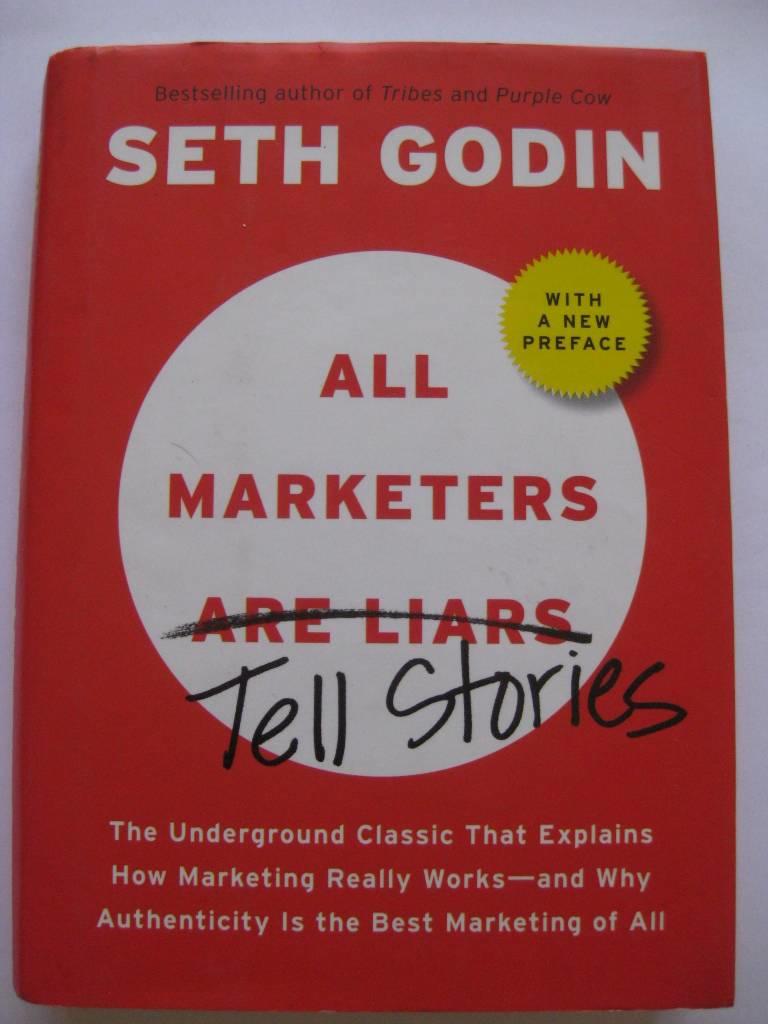All marketers are liars - the power of telling authentic stories in a low-trust world