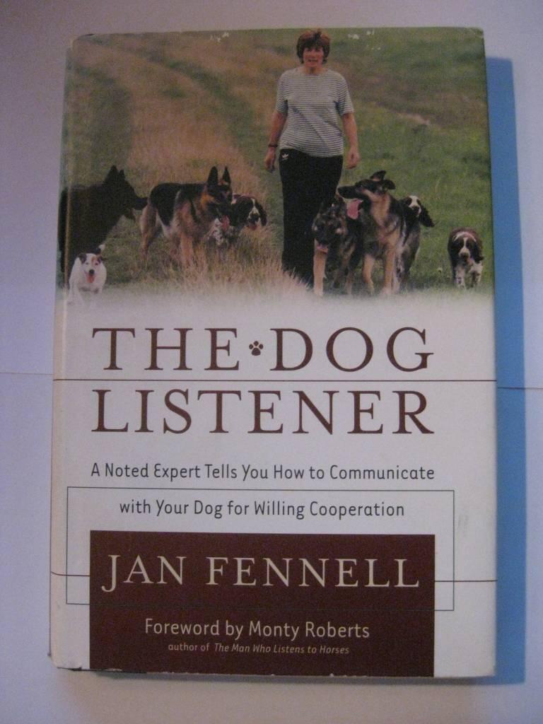 The dog listener - a noted expert tells you how to communicate with your dog for willing cooperation