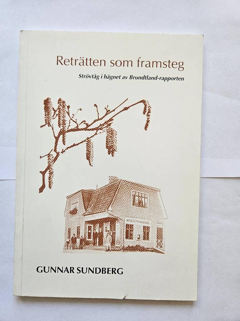 Reträtten som framsteg : strövtåg i hägnet av Brundtland-rapporten