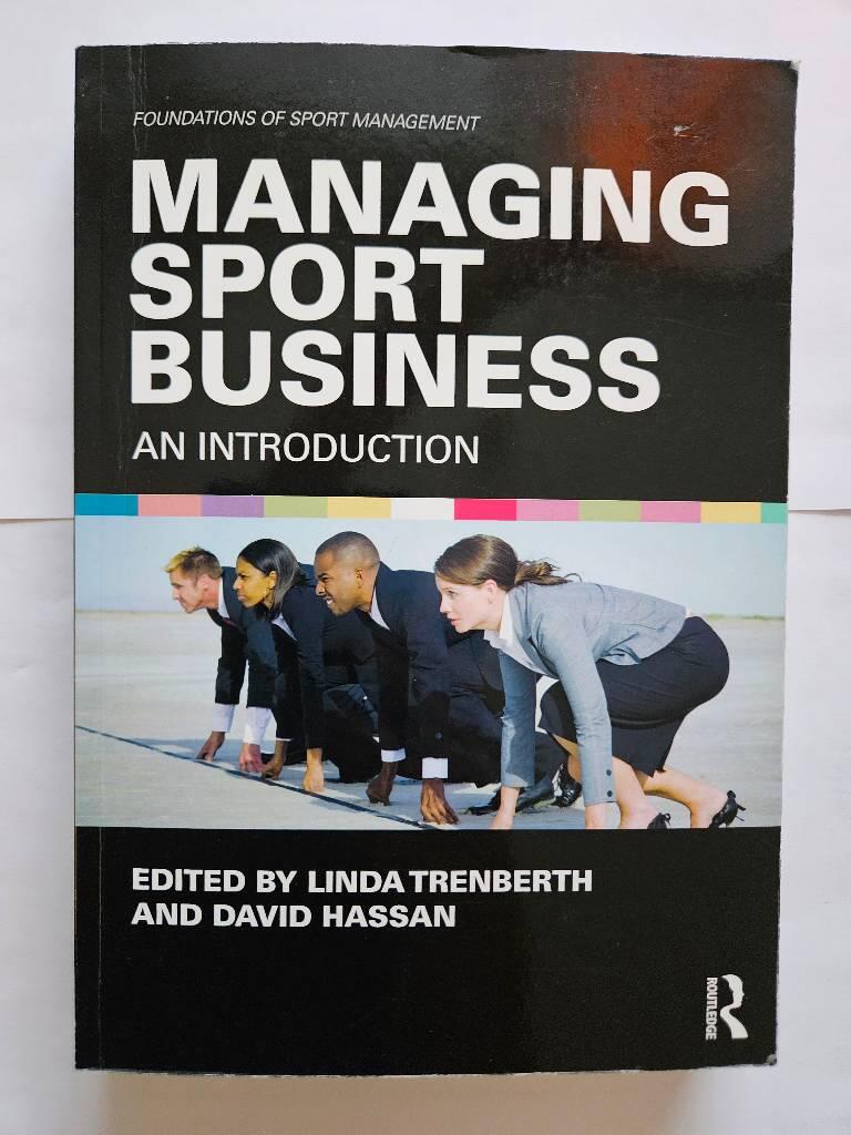 Managing sport business - an introduction