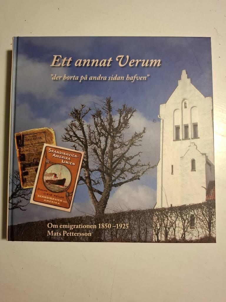 Ett annat Verum - "der borta p&aring; andra sidan hafven" : om emigrationen 1850-1925