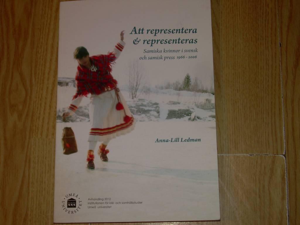 Att representera och representeras : samiska kvinnor i svensk och samisk press 1966-2006