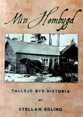Min hembygd : Tallsj&ouml; bys historia