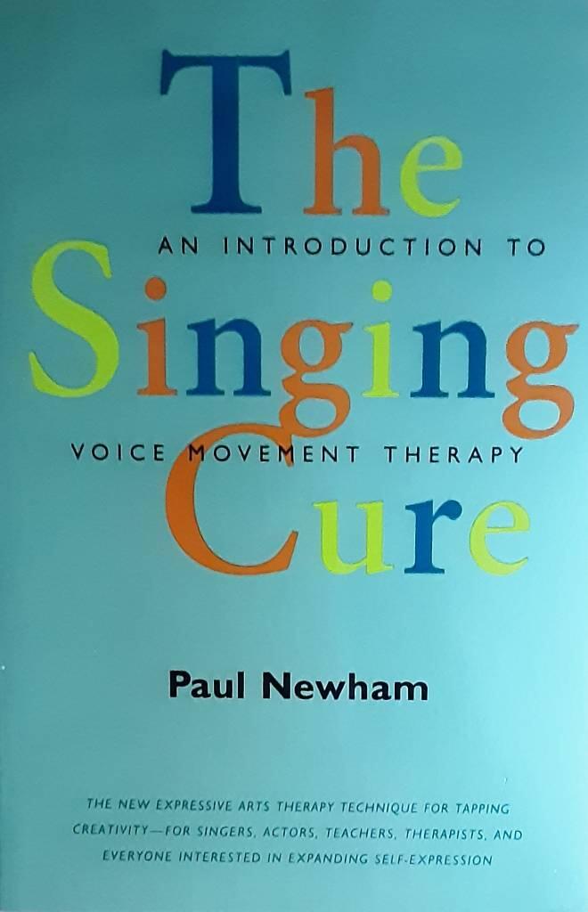 The singing cure - an introduction to voice movement therapy