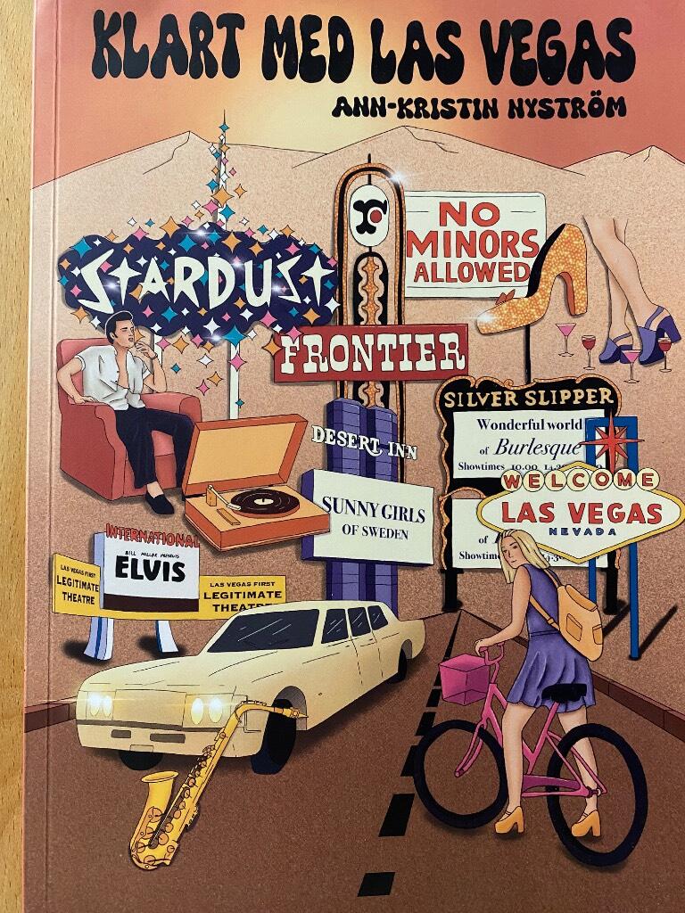 Klart med Las Vegas - du t&auml;nker Las Vegas... : jag t&auml;nker det gamla Las Vegas... : m&aring; historien ha sin g&aring;ng