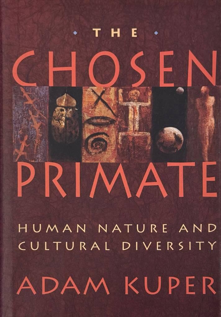 The chosen primate - human nature and cultural diversity
