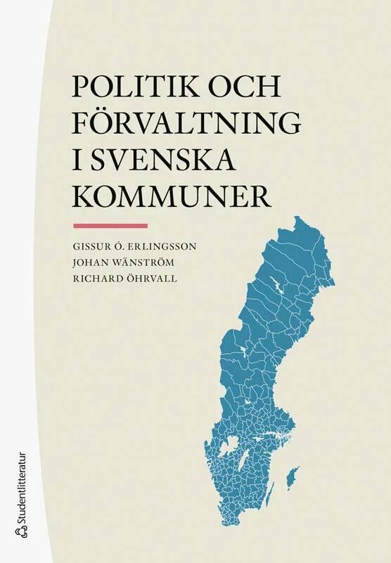 Politik och f&ouml;rvaltning i svenska kommuner