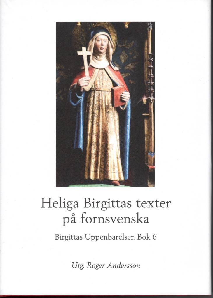 Heliga Birgittas texter p&aring; fornsvenska
