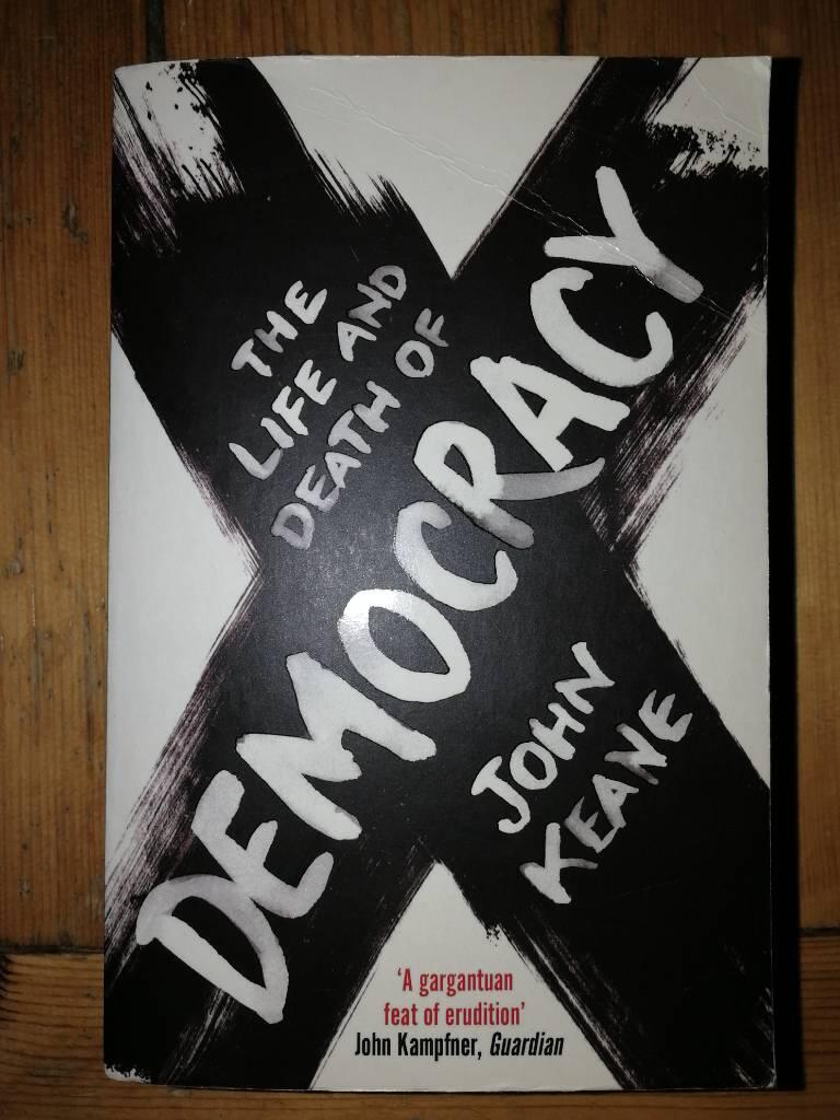 The life and death of democracy