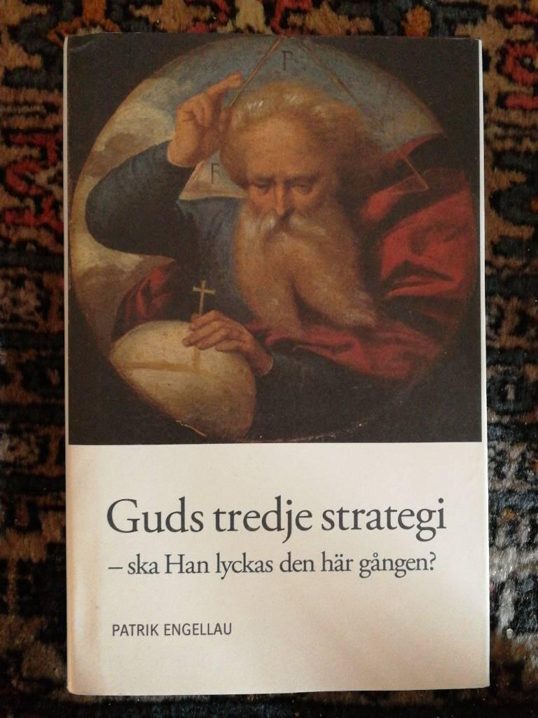 Guds tredje strategi - ska Han lyckas den h&auml;r g&aring;ngen?